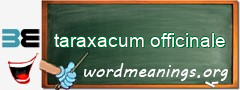 WordMeaning blackboard for taraxacum officinale